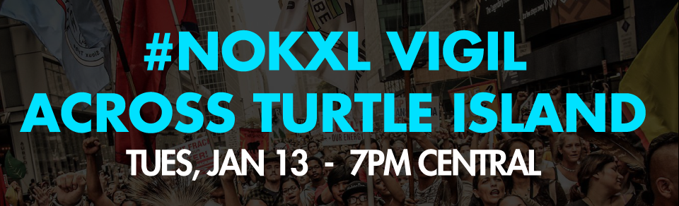 You are currently viewing #NOKXL VIGIL ACROSS TURTLE ISLAND