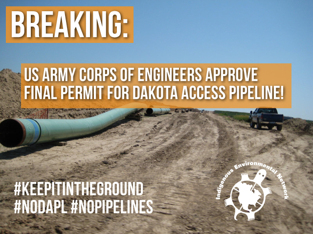 You are currently viewing Indigenous Environmental Network responds to Corps of Engineer Permit Approval of Dakota Access Pipeline