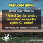Federal Court Upholds Injunction Against KXL!